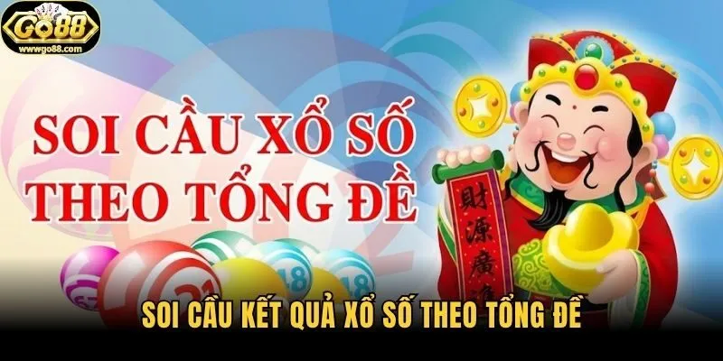 Soi cầu kết quả xổ số theo tổng đề